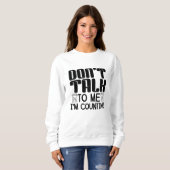 Don't Talk To Me I'm Counting Pharmacist Pharmacy Trui (Voorkant volledig)