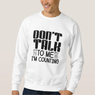 Don't Talk To Me I'm Counting Pharmacist Pharmacy Trui