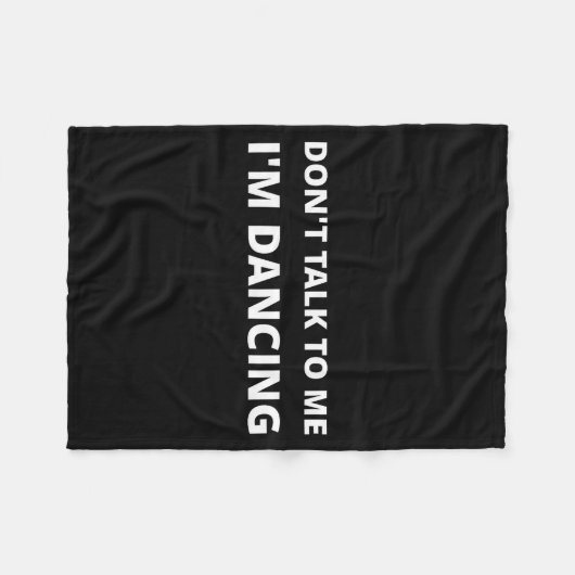 Don't Talk To Me, I'm Dancing, Funny Rave  Fleece Deken (Voorkant (Horizontaal))