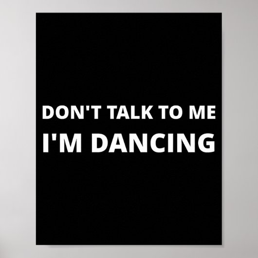 Don't Talk To Me, I'm Dancing, Funny Rave  Poster (Voorkant)