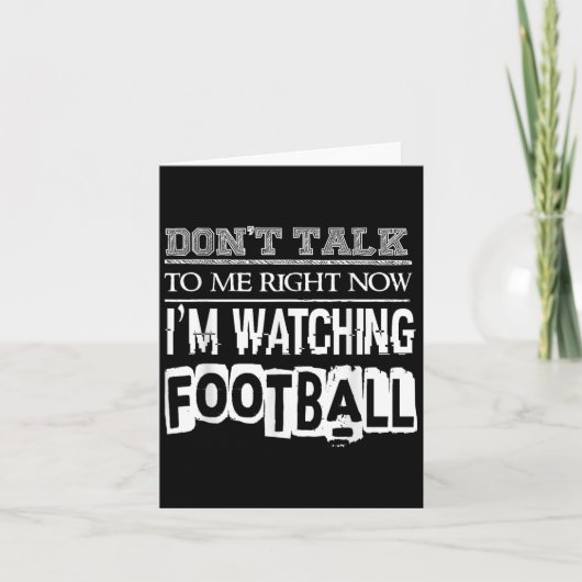 Don't Talk To Me Right Now I'm Watching Football - Kaart (Voorkant)