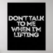 Don't Talk To Me When I'm Lifting  Poster (Voorkant)
