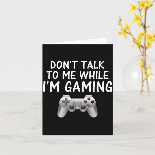 Don't Talk To Me While I'm Gaming Video Games Kaart (Gele Bloem)