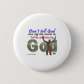 Dont Tell God How Big Your Is Ronde Button 5,7 Cm (Voorkant)