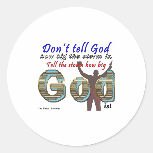 Dont Tell God How Big Your Is  Ronde Sticker (Voorkant)