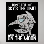 Don't Tell Me Sky Is The Limit Motivational Quote  Poster (Voorkant)