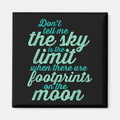 Don't Tell Me The Sky Is The Limit Insrational Quo Magneet (Voorkant)