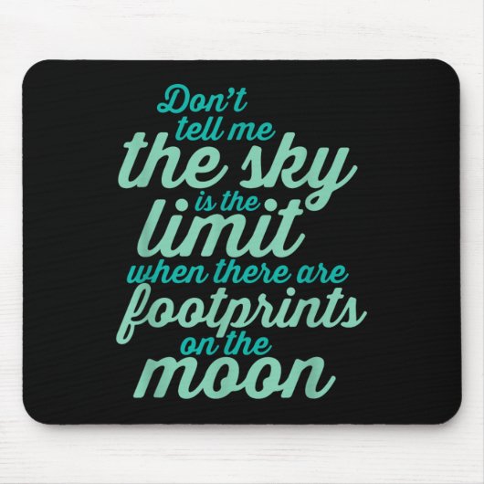 Don't Tell Me The Sky Is The Limit Insrational Quo Muismat (Voorkant)