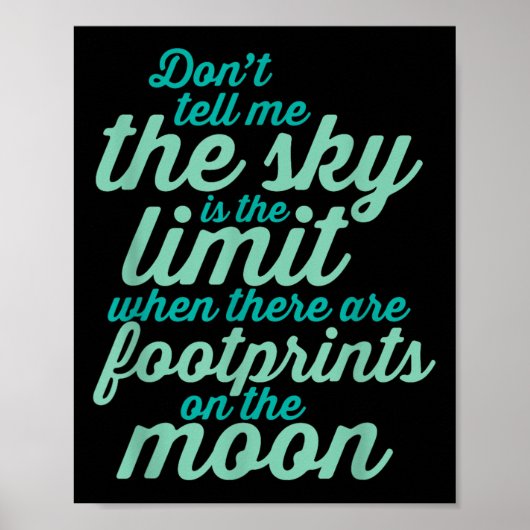 Don't Tell Me The Sky Is The Limit Insrational Quo Poster (Voorkant)