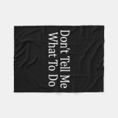 Don't Tell Me What To Do -  Fleece Deken (Voorkant (Horizontaal))