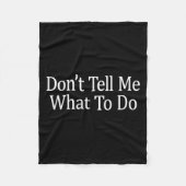 Don't Tell Me What To Do -  Fleece Deken (Voorkant)