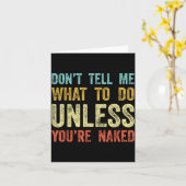 Don't Tell Me What To Do Unless You're  Kaart (Gele Bloem)