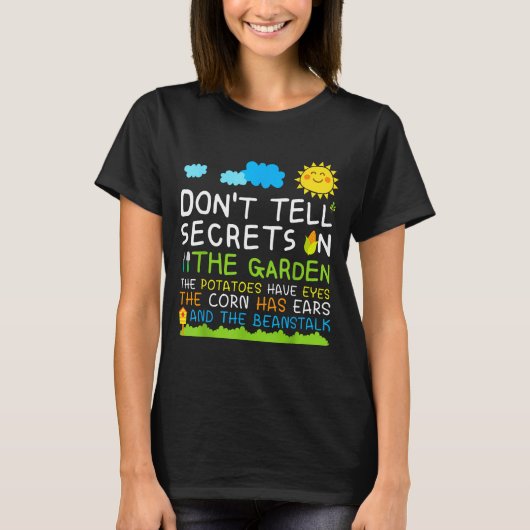Don't Tell Secret In The Garden Funny Gardener  T-shirt (Voorkant)