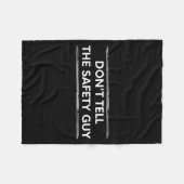 Don't Tell The Safety Guy Construction Pun Design  Fleece Deken (Voorkant (Horizontaal))