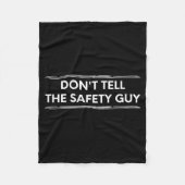 Don't Tell The Safety Guy Construction Pun Design  Fleece Deken (Voorkant)