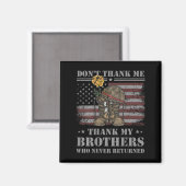 Don't Thank Me Veteran Thank My Brothers Quote Bac Magneet (Voorkant / Achterkant)