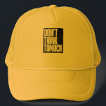 Don't think too much logo on trucker hat. pet<br><div class="desc">Perfect hat for any occasion and for anyone. Perfect for summer,  cookouts,  road trips and other occasions.</div>
