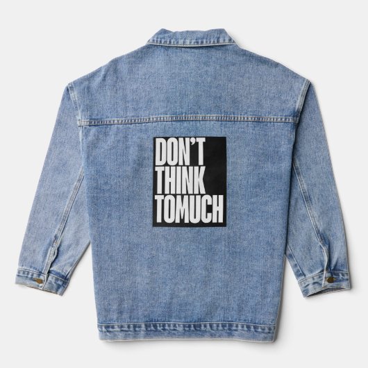 Don't think too much logo on women's denim jacket. jacket (Achterkant)