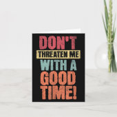 Don't Threaten Me With A Good Time, Funny Joke Say Kaart (Voorkant)