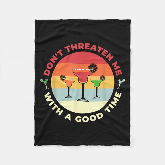 Don't Threaten Me With A Good Time Funny Margarita Fleece Deken (Voorkant)