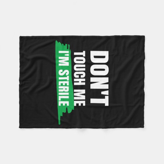 Dont Touch Me Im Sterile Funny Surgical Tech Fleece Deken (Voorkant (Horizontaal))