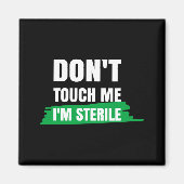 Dont Touch Me Im Sterile Funny Surgical Tech  Magneet (Voorkant)