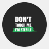 Dont Touch Me Im Sterile Funny Surgical Tech  Ronde Sticker (Voorkant)