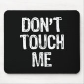 Don't Touch Me Introvert Antisocial Funny Gift Chr Muismat (Voorkant)