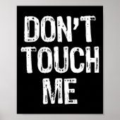 Don't Touch Me Introvert Antisocial Funny Gift Chr Poster (Voorkant)