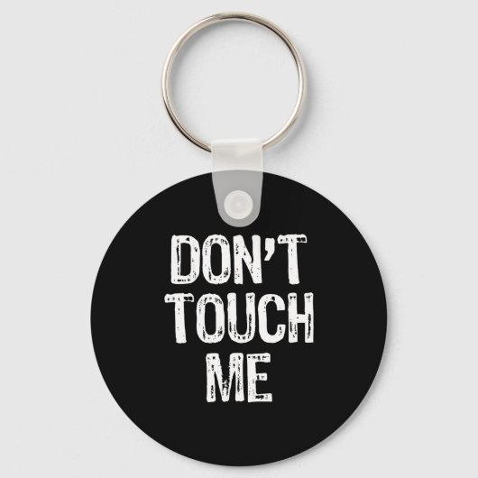 Don't Touch Me Introvert Antisocial Funny Gift Chr Sleutelhanger (Voorkant)