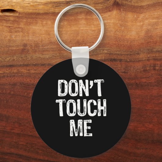Don't Touch Me Introvert Antisocial Funny Gift Chr Sleutelhanger (Voorkant)