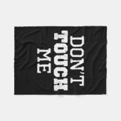 Don't Touch Me Introverted Antisocial Funny Gift C Fleece Deken (Voorkant (Horizontaal))
