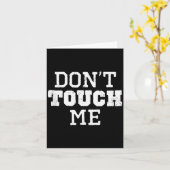 Don't Touch Me Introverted Antisocial Funny Gift C Kaart (Gele Bloem)