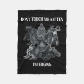 Don't Touch Me Kitten I'm Edging Wolfs Design Fleece Deken (Voorkant)