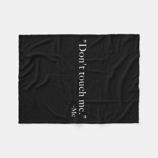 Don't Touch Me. -me  Fleece Deken (Voorkant (Horizontaal))