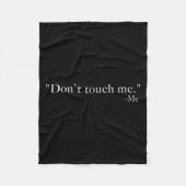 Don't Touch Me. -me  Fleece Deken (Voorkant)