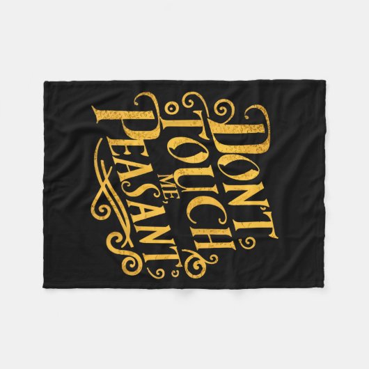 Don't Touch Me Peasant Funny Peasants  Fleece Deken (Voorkant (Horizontaal))