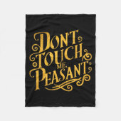 Don't Touch Me Peasant Funny Peasants  Fleece Deken (Voorkant)