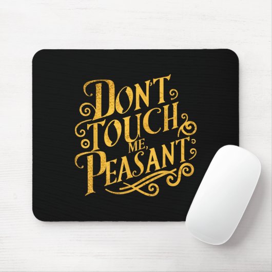 Don't Touch Me Peasant Funny Peasants  Muismat (Met muis)