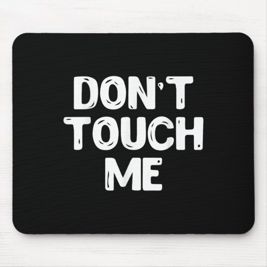Don't Touch Me Shirt Introvert Gifs Muismat (Voorkant)
