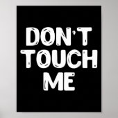 Don't Touch Me Shirt Introvert Gifs  Poster (Voorkant)