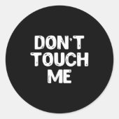 Don't Touch Me Shirt Introvert Gifs  Ronde Sticker (Voorkant)