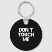 Don't Touch Me Shirt Introvert Gifs Sleutelhanger (Voorkant)