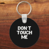 Don't Touch Me Shirt Introvert Gifs Sleutelhanger (Voorkant)