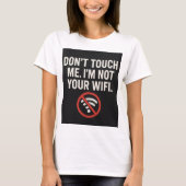 Don't Touch Me T-Shirt - Funny WiFi Quote T-shirt (Voorkant)