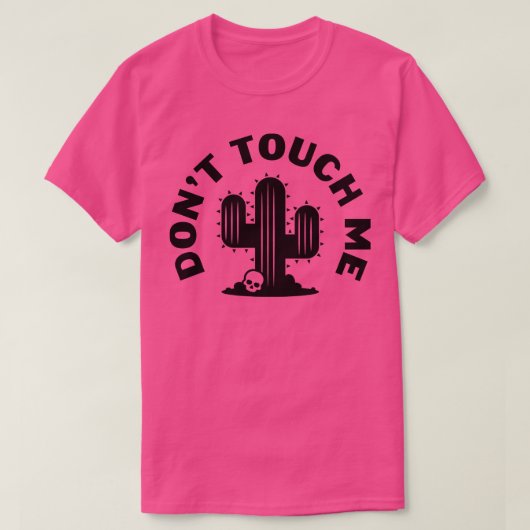 Dont Touch Me Zwart T-shirt (Design voorkant)