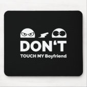 Don't Touch My Boyfriend Partnership  Muismat (Voorkant)