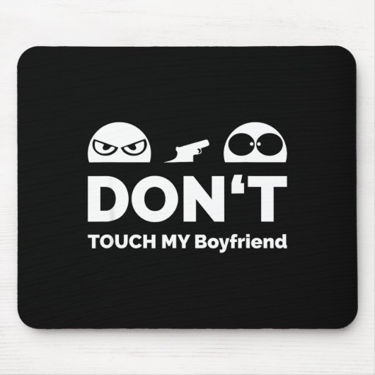 Don't Touch My Boyfriend Partnership  Muismat (Voorkant)