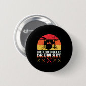Dont Touch My Drums Shirt Funny Drumming Drummer  Ronde Button 5,7 Cm (Voorkant /achterkant)