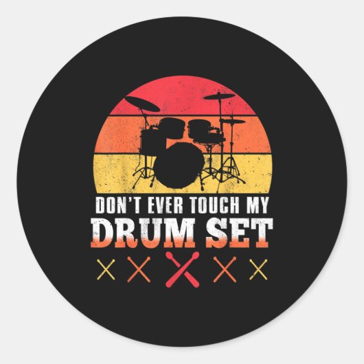 Dont Touch My Drums Shirt Funny Drumming Drummer  Ronde Sticker (Voorkant)
